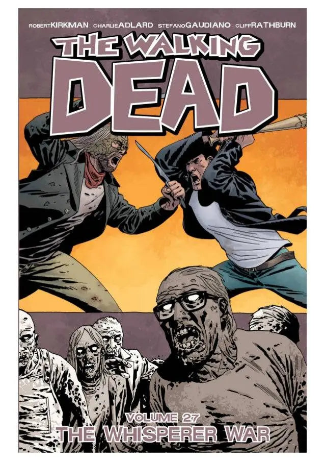 The Walking Dead Volume 27: The Whisperer War Paperback Illustrated, March 7 2017 King Gaming